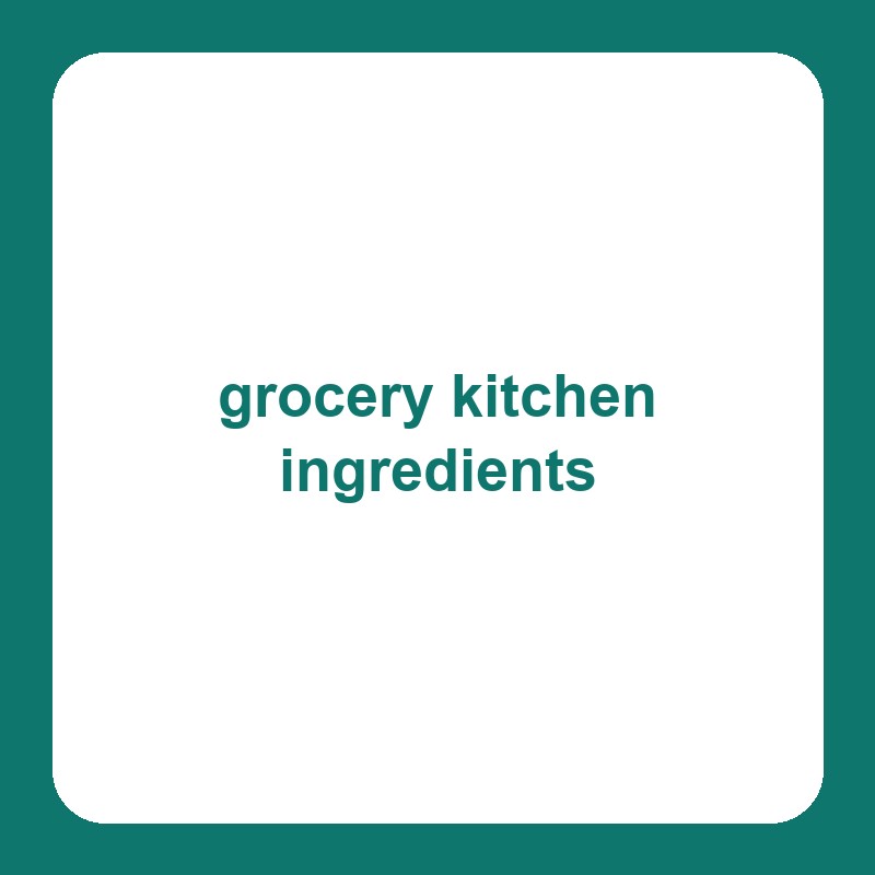 Grocery & Kitchen